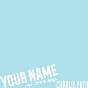 Your Name (The Ukulele Song) - Single