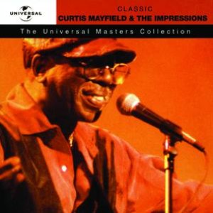 Curtis Mayfield & The Impressions - Universal Masters