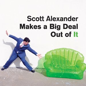 Scott Alexander Makes a Big Deal Out of It