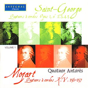 Le Quatuor Antarès Interprète Mozart & Saint-George Vol. 1