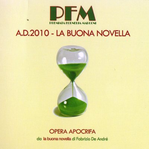 Premiata Forneria Marconi - A.D. 2010 - La Buona Novella - Zortam Music