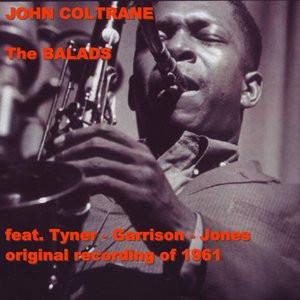 The Balads (feat. McCoy Tyner, Jimmy Garrison) [Original Recording of 1961]