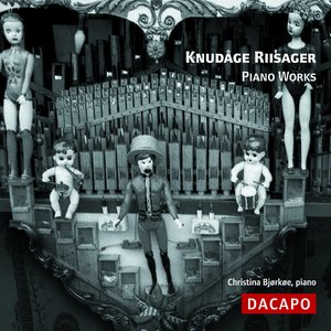 Riisager: Piano Works