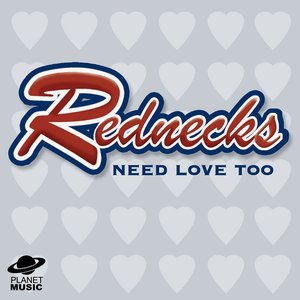 Rednecks Need Love Too