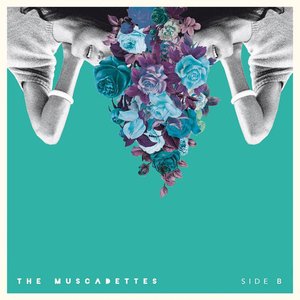 The Muscadettes: Side B