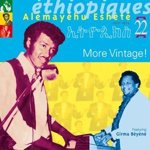 Ethiopiques, Vol. 22 : More Vintage 1972-1974 (feat. Girma Bèyènè)