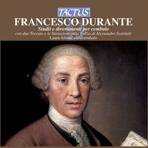 Durante: Studii e divertimenti per cembalo con due Toccate e le Variazioni sulla Follia di Alessandro Scarlatti