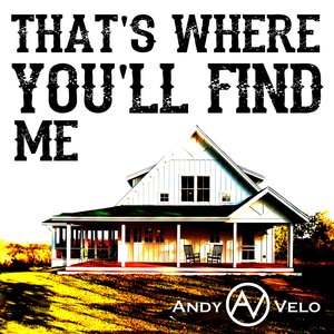 That's Where You'll Find Me