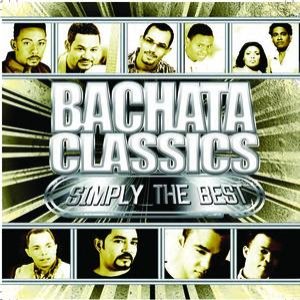 Bachata Classics Simply The Best