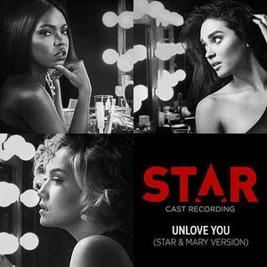 Unlove You (From “Star” Season 2 / Star & Mary Version)