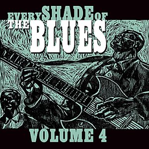 Every Shade of the Blues - Vol. 4
