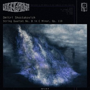 Dmitri Shostakovich: String Quartet No. 8 in C Minor, Op. 110