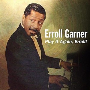 Play It Again, Erroll!