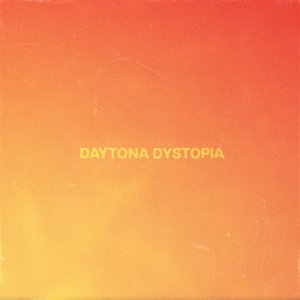 Daytona Dystopia
