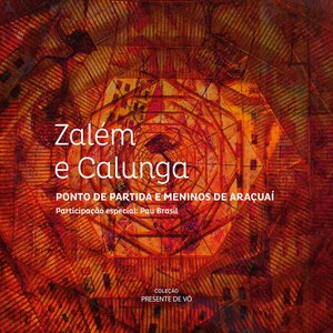 Coleção Presente de Vô: Zalém e Calunga