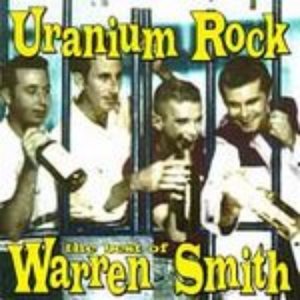 Uranium Rock: The Best of Warren Smith