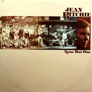 Jean Ritchie - None But One / High Hills And Mountains - Zortam Music