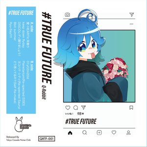 #TRUE FUTURE - EP