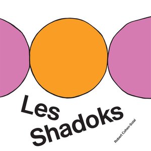 Les Shadoks (50th Anniversary Edition)