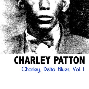 Charley, Delta Blues, Vol. 1