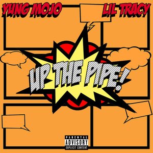 Up the Pipe