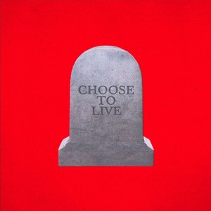 Choose to Live