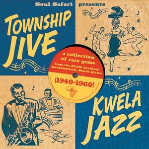 Township Jive & Kwela Jazz (1940-1960)