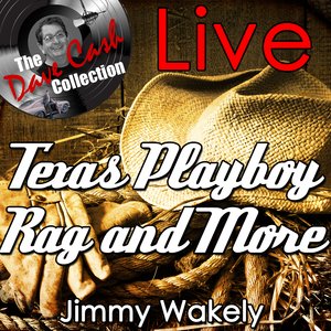 Texas Playboy Rag and More Live - [The Dave Cash Collection]