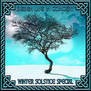 SIEBEN LIVE IN CONCERT - WINTER SOLSTICE SPECIAL