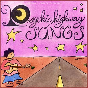 Psychic Highway Songs