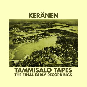 Tammisalo Tapes - The Final Early Recordings