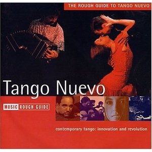 The Rough Guide to Tango Nuevo