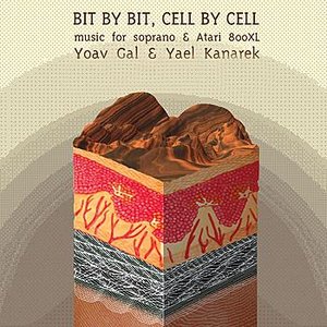 Bit By Bit, Cell By Cell: music for soprano & Atari 800XL