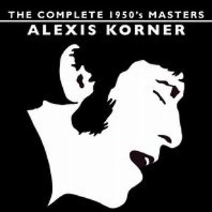The Complete 1950's Masters - Alexis Korner
