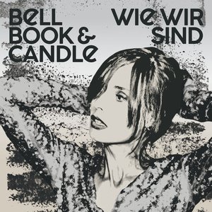 Bell Book & Candle - Wie Wir Sind - Zortam Music
