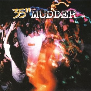 35" Mudder