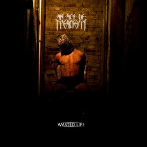 Wasted Life