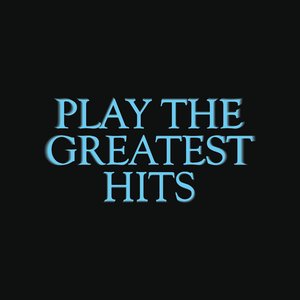 Play The Greatest Hits