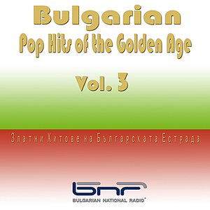 Bulgarian Pop Hits from the Golden Age - Vol. 3