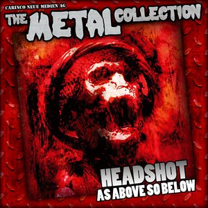 The Metal Collection: Headshot - As Above, So Below