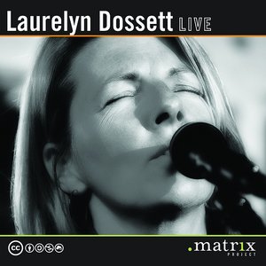 Laurelyn Dossett Live at the dotmatrix project