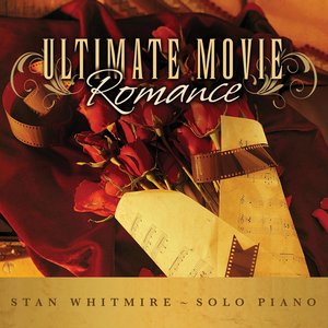 Ultimate Movie Romance: Romantic Movie Songs on Solo Piano