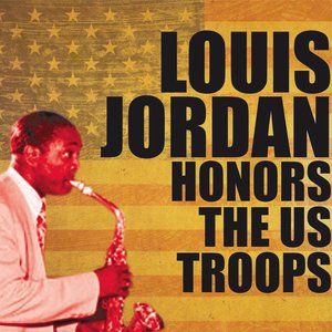 Louis Jordan Honors the US Troops