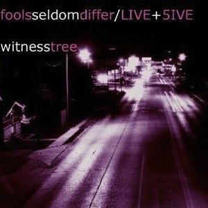 Fools Seldom Differ - LIVE + 5IVE