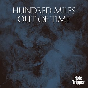 Hundred Miles out of Time