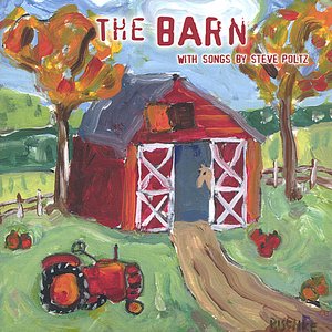 The Barn with songs by Steve Poltz