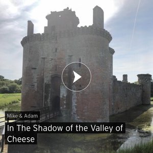 In The Shadow of the Valley of Cheese