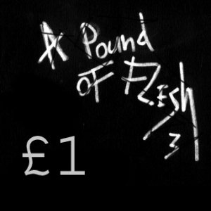 A POUND OF FLESH 3