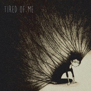 “Tired Of Me”的封面