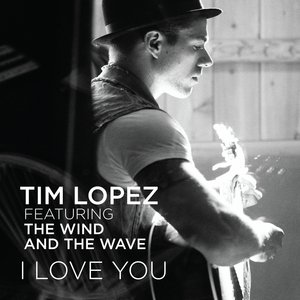 I Love You (feat. The Wind and The Wave)